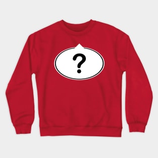 Speech Bubble - Question - White Crewneck Sweatshirt